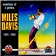 Miles Davis - Evolution Of A Genius - 1945 - 1958